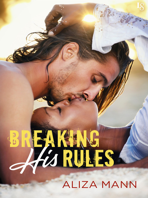 Title details for Breaking His Rules by Aliza Mann - Wait list